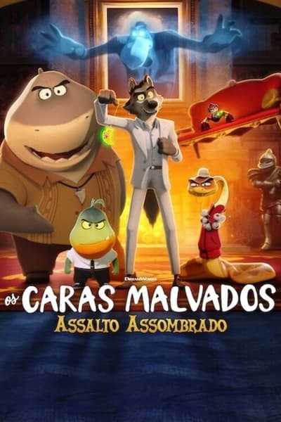 Filme Os Caras Malvados: Assalto Assombrado (2024)